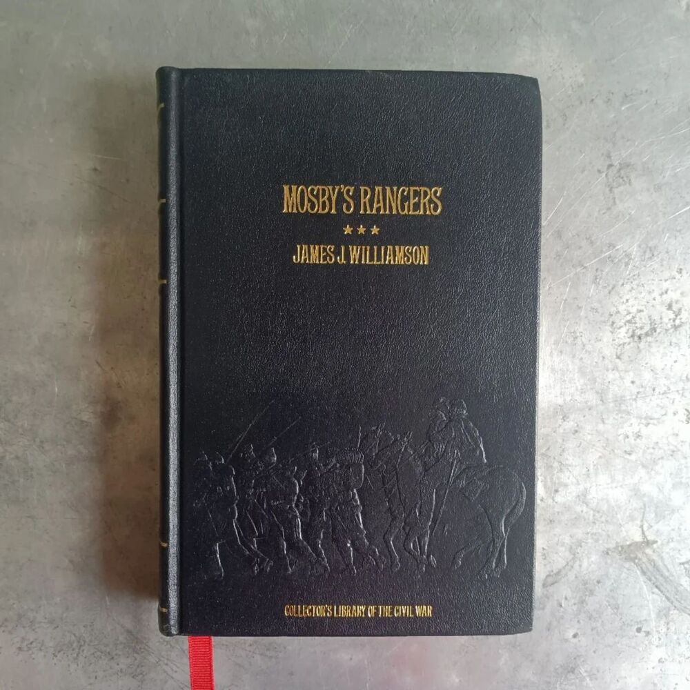 Mosby's Rangers By James Williamson Reprinted 1982 From The 1896 First Edition